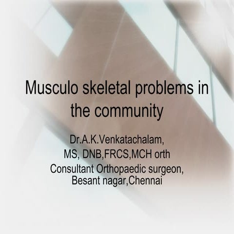 Musculo skeletal problems in the community