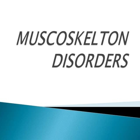 MUSCULOSKELTON DISORDERS.pptx