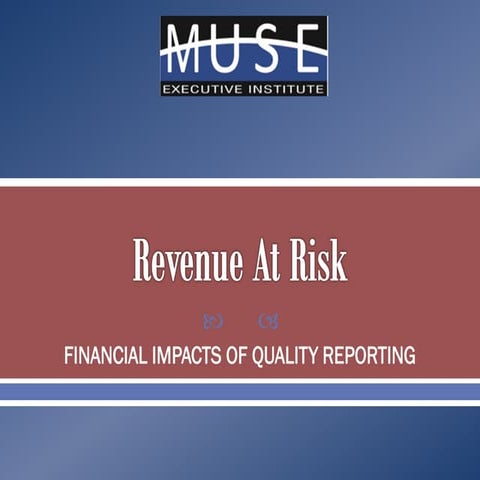Revenue at Risk: Understanding Financial Impacts of Quality Reporting