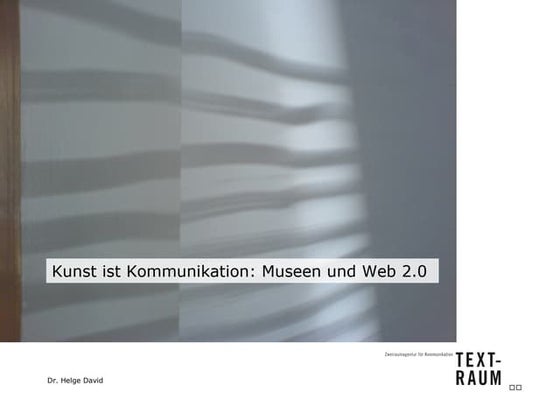 Kunst ist Kommunikation: Museen und Web 2.0