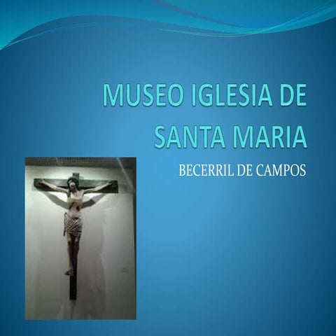 Museo iglesia de Santa Maria Becerril de Campos