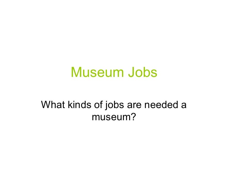 Museum jobs