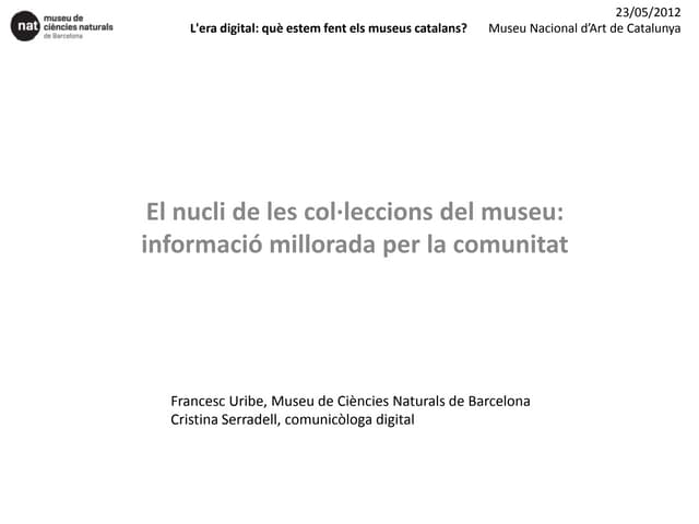 El nucli de les col·leccions del museu: informació millorada per la comunitat