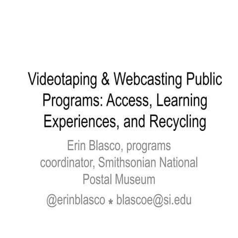 Webcasting and Video for Museum Programs