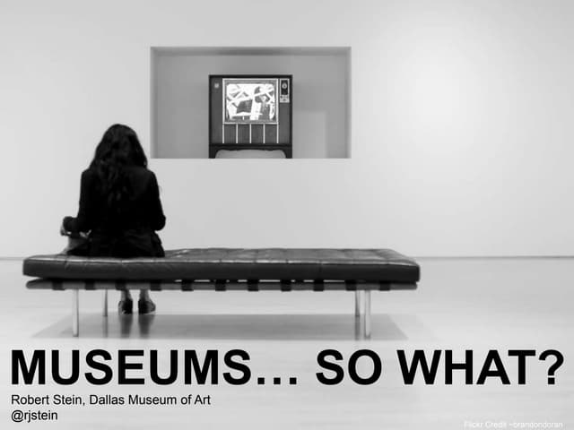 Musuems... So What?
