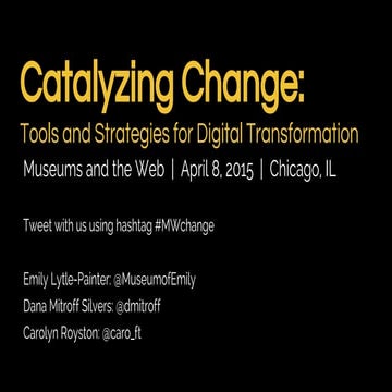 Catalyzing Change: Tools and Strategies for Digital Transformation (Museums a...