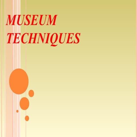 Museum techniques