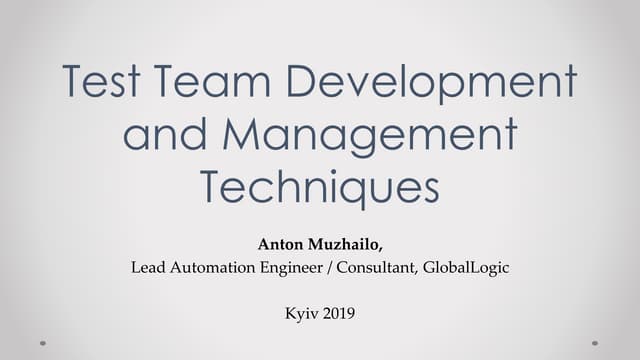 АНТОН МУЖАЙЛО «Test Team Development and Management Techniques»