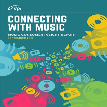Music Consumer Insight Report 2017 - ifpi | PDF
