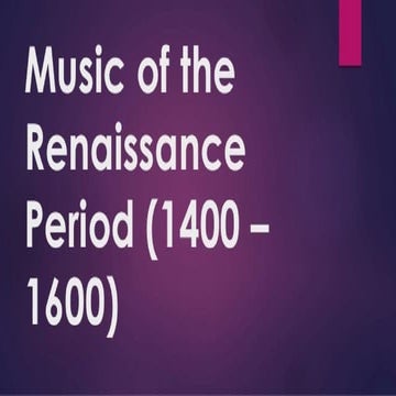 Music of Renaissance - MAPEH 9 QUARTER 1