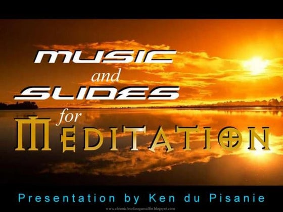 Music & Slides for Meditation