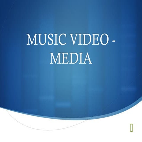 Music video---media