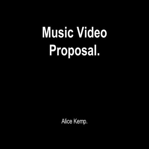 Music Video Proposal 2