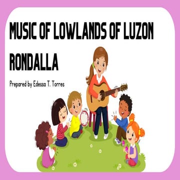 MUSIC7_Q1_L2_MUSIC OF THE LOWLANDS OF LUZON_RONDALLA.pdf