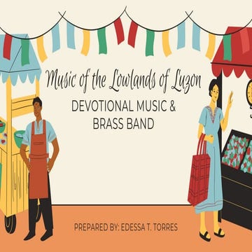 MUSIC7_Q1_L4_MUSIC OF THE LOWLANDS OF LUZON_DEVOTIONAL AND BRASS BAND.pdf