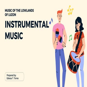 MUSIC7_Q1_L6_MUSIC OF THE LOWLANDS OF LUZON_INSTRUMENTAL MUSIC.pdf