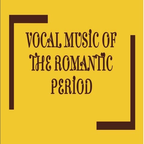 Vocal Music Of The Romantic Period
