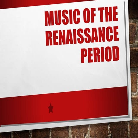 Music 9 lesson #2 music of the renaissance period