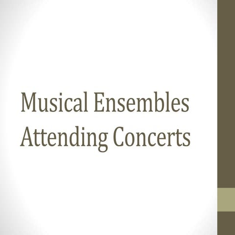 Musical Ensembles and Attending Concerts