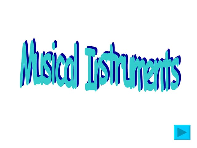 Musical instruments