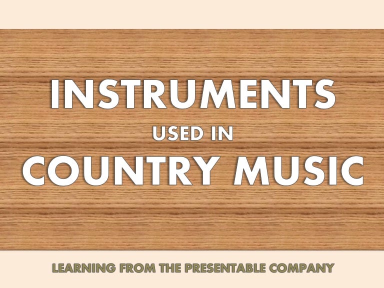 Classic Instruments Used in Golden Country Music