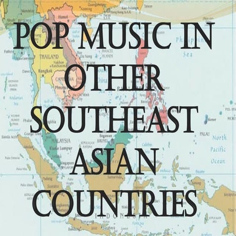 Music and Arts Lesson 1 Popular Music of Southeast Asia | PPTX