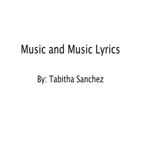 Music and Music Lyrics- Final English Project