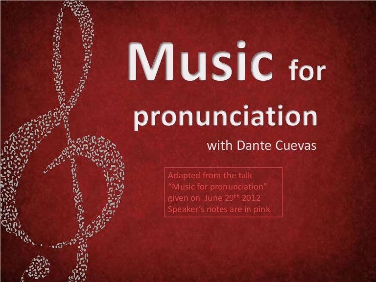 Music for pronunciation