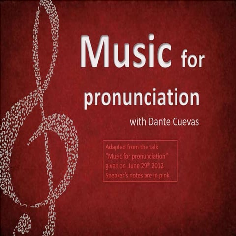 Music for pronunciation 