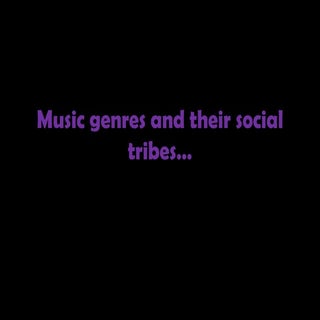 Music genres and social tribes