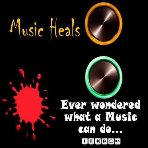 Music heals