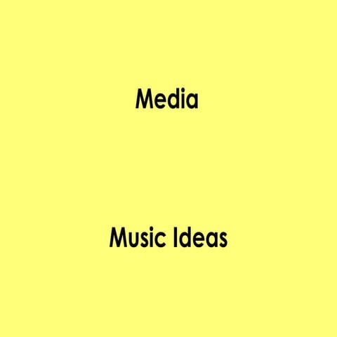 Music ideas
