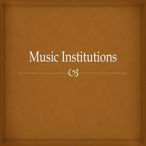 Music institutions