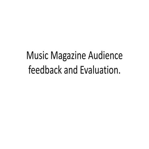 Music Magazine Audience Feedback And Evaluation2