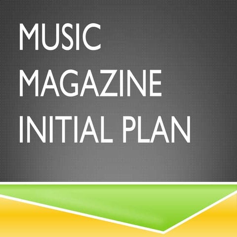 Music Magazine Initial Plan