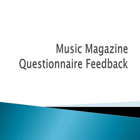 Music Magazine Questionnaire Feedback