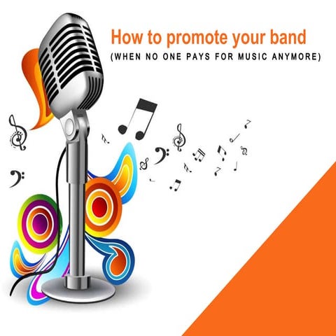 How to promote your band when no one pays for music anymore