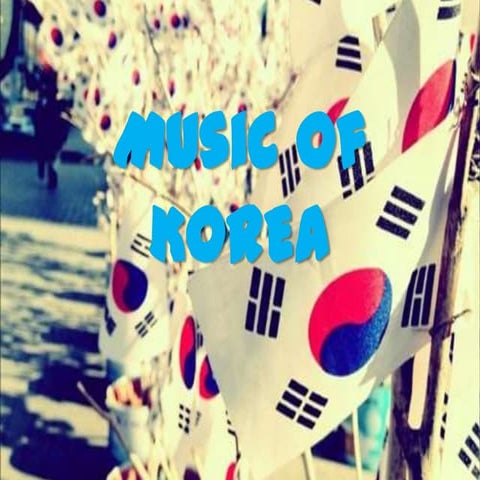 MUSIC OF KOREA