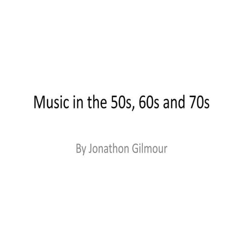 Music of the 50s, 60s and 70s