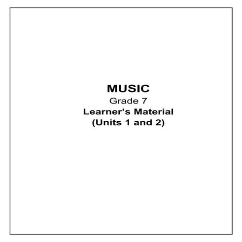K TO 12 GRADE 7 LEARNING MODULE IN MUSIC (Q1-Q2)