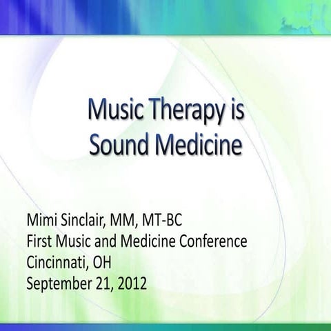 Music therapy is sound medicine