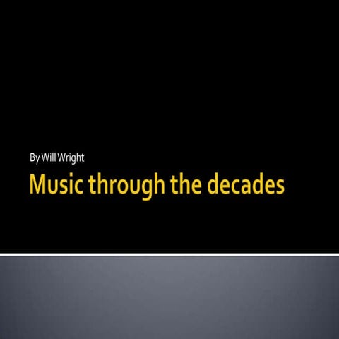 Music through the decades
