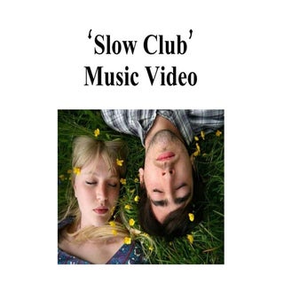 'Slow Club' music video
