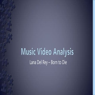 Music Video Analysis: Lana Del Rey ...