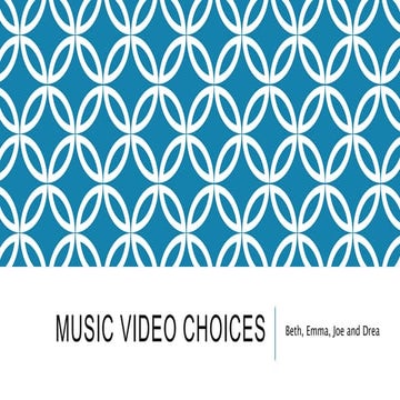 Music video choices