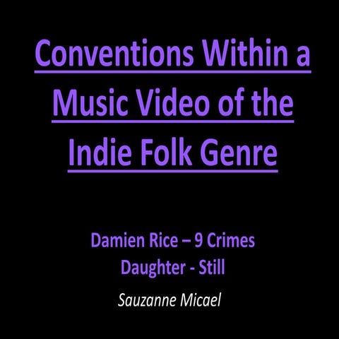 Conventions Within a Music Video of the Indie Folk Genre