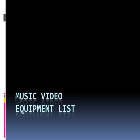 Music video equipment list