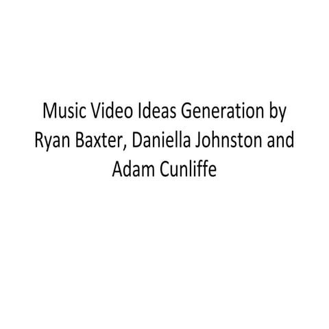 Music video ideas generation 