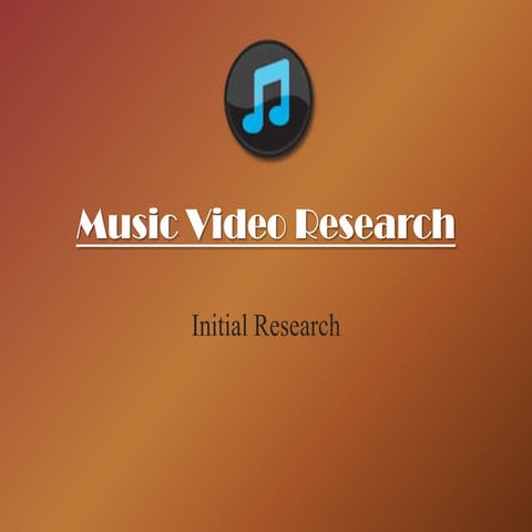 Music Video Initial Research