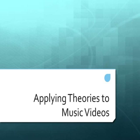Applying Theories to Music Videos